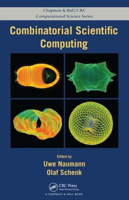 Combinatorial Scientific Computing by Naumann, Uwe