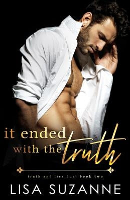 It Ended with the Truth by Suzanne, Lisa