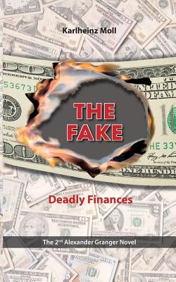 The Fake: Deadly Finances by Moll, Karlheinz