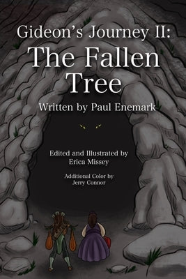 Gideon's Journey II: The Fallen Tree by Missey, Erica