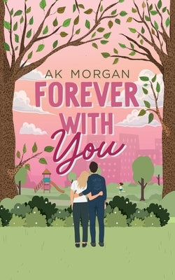 Forever With You by Morgan, Ak