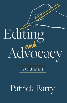 Editing and Advocacy by Barry, Patrick