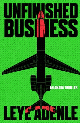 Unfinished Business by Adenle, Leye