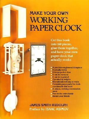 Make Your Own Working Paper Clock by Rudolph, James Smith
