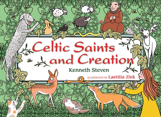 Celtic Saints and Creation by Steven, Kenneth