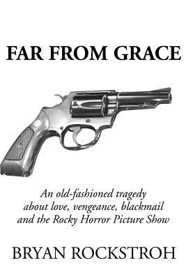 Far From Grace by Rockstroh, Bryan
