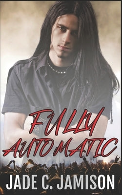 Fully Automatic by Jamison, Jade C.