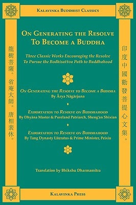 On Generating the Resolve to Become a Buddha by Nagarjuna, Arya