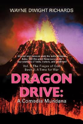 Dragon Drive: A Comedia Mundana: Vol. 1: The Finger of God by Richards, Wayne Dwight