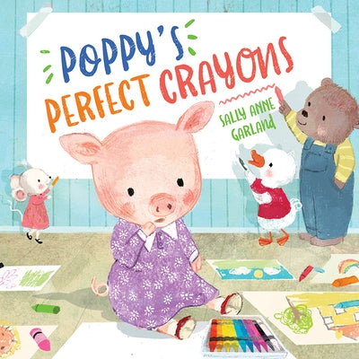 Poppy's Perfect Crayons by Garland, Sally Anne