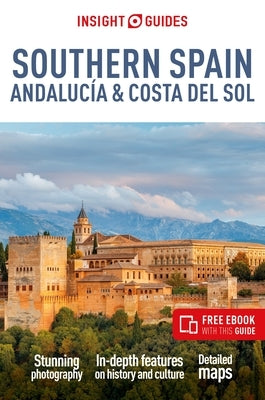 Insight Guides Southern Spain, Andalucía & Costa del Sol: Travel Guide with Free eBook by Insight Guides