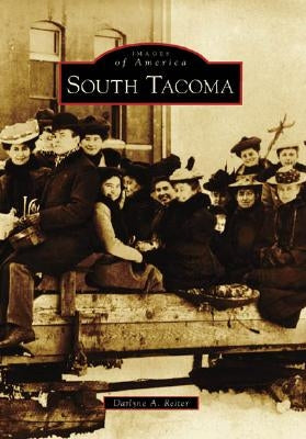 South Tacoma by Reiter, Darlyne A.