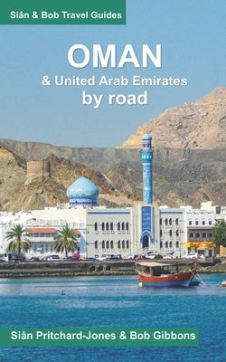 Oman by Road: including a brief introduction to the United Arab Emirates by Gibbons, Bob