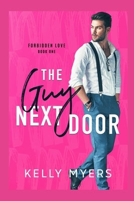 The Guy Next Door by Myers, Kelly