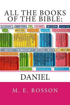 All the Books of the Bible: Daniel by Rosson, M. E.