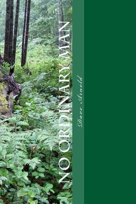 No Ordinary Man: A MacArthur Smith novel by Arnold, Dave