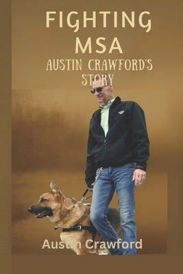Fighting MSA Austin Crawford's Story by Crawford, Austin, Jr.