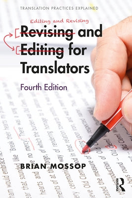 Revising and Editing for Translators: Fourth Edition by Mossop, Brian