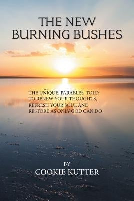 The New Burning Bushes by Kutter, Cookie
