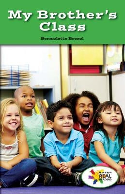 My Brother's Class by Brexel, Bernadette