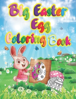 Big Easter egg coloring book: The great Big Easter egg coloring book for kids unique easter egg for kids, Toddlers, boys and girls, Beautiful Easter by Publishing, Jinat Fatema