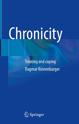 Chronicity: Treating and Coping by Rinnenburger, Dagmar