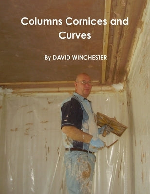 columns cornices and curves by Winchester, David
