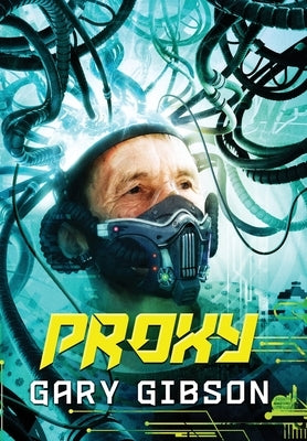Proxy by Gibson, Gary