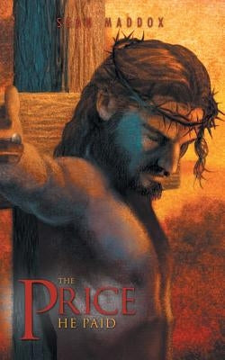 The Price He Paid by Maddox, Sean