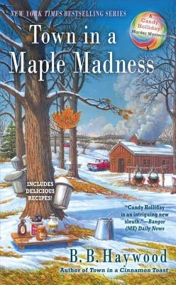 Town in a Maple Madness by Haywood, B. B.