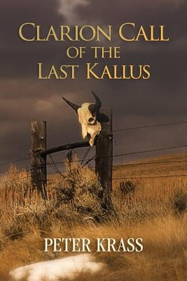 Clarion Call of the Last Kallus by Krass, Peter