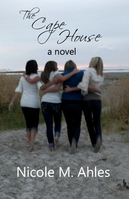 The Cape House by Ahles, Nicole M.