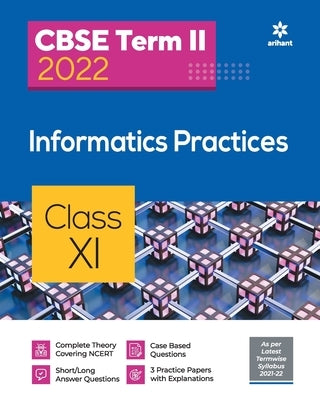 CBSE Term II Informatics Practices 11th by Pal, Sanjib