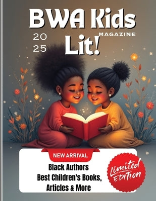 BWA Kids Lit Magazine - Inspiring Young Readers, Writers, and Dreamers! by Henson, Paulette