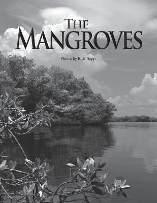The Mangroves by Bopp, Rick
