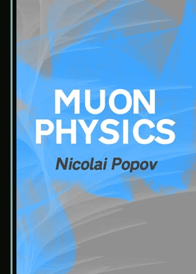 Muon Physics by Popov, Nicolai