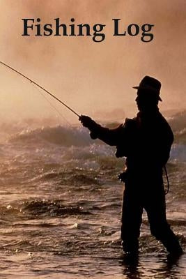 Fishing Log by Alyea, Tom