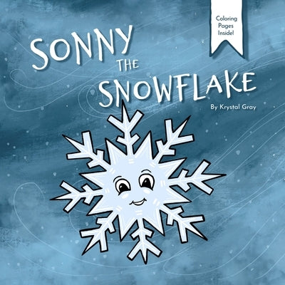 Sonny The Snowflake by Gray, Krystal