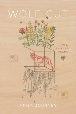 Wolf Cut: New and Selected Poems by Journey, Anna