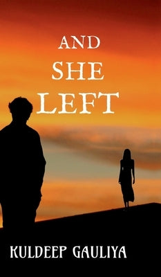 And She Left by Kuldeep Gauliya