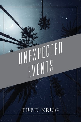 Unexpected Events by Krug, Fred
