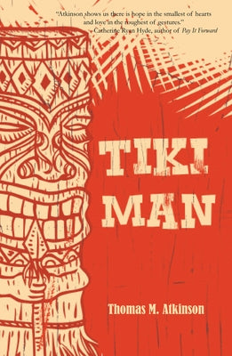 Tiki Man by Atkinson, Thomas M.