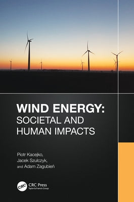 Wind Energy: Societal and Human Impacts by Kacejko, Piotr