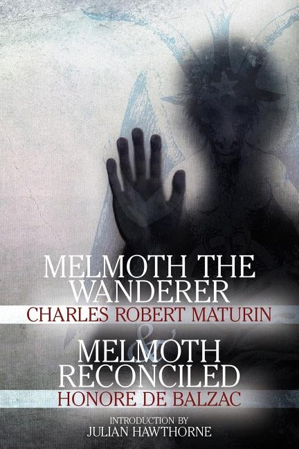 Melmoth the Wanderer and Melmoth Reconciled by Maturin, Charles Robert
