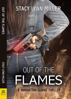 Out of the Flames by Miller, Stacy Lynn