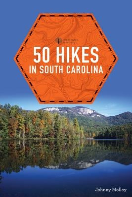 50 Hikes in South Carolina by Molloy, Johnny