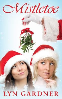 Mistletoe by Gardner, Lyn