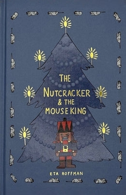 The Nutcracker (Collector's Edition) by Hoffman, E. T. a.