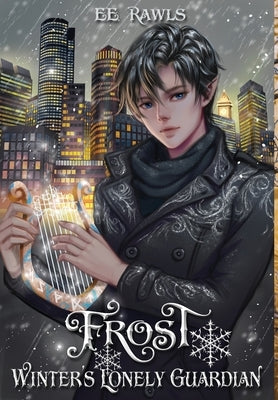 Frost, Winter's Lonely Guardian by Rawls, E. E.