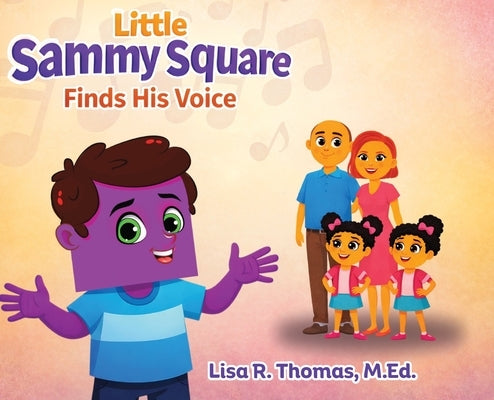 Little Sammy Square Finds His Voice by Thomas, Lisa R.